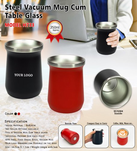 Vacuum mug cum table glass H-733